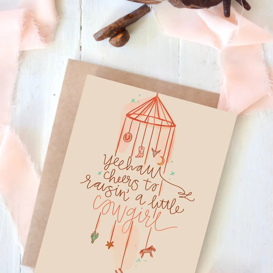 Cheers to Raising a Little Cowgirl Baby Greeting Card