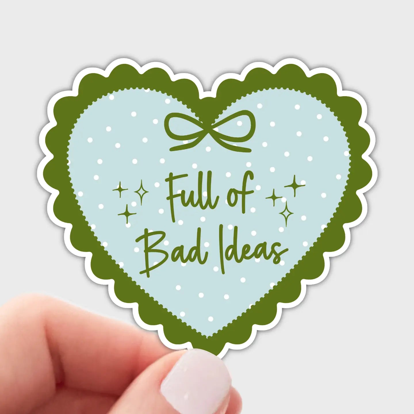 Full of Bad Ideas Sticker