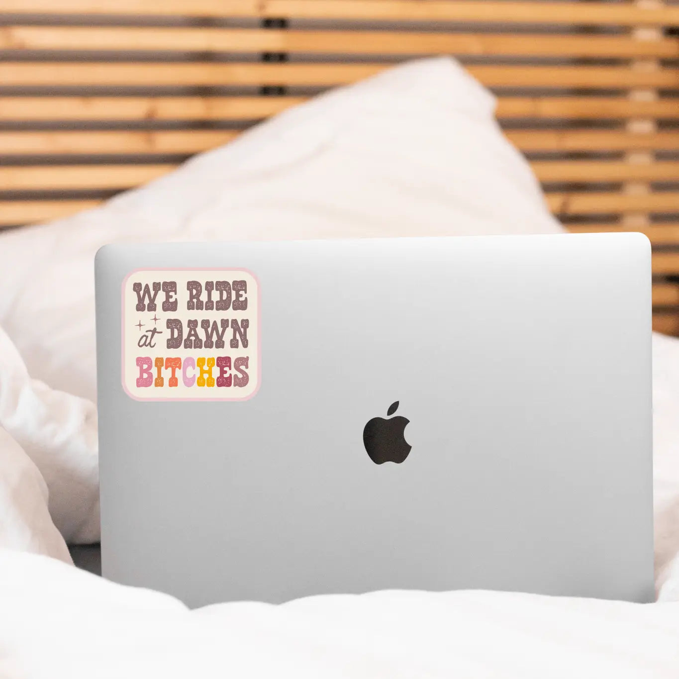 We Ride At Dawn Bitches Sticker