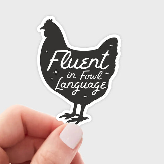 Fluent in Fowl Language Sticker