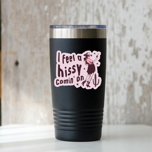 I Feel A Hissy Coming' On Sticker