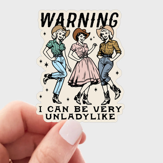 Warning I Can Be Very Unladylike Sticker