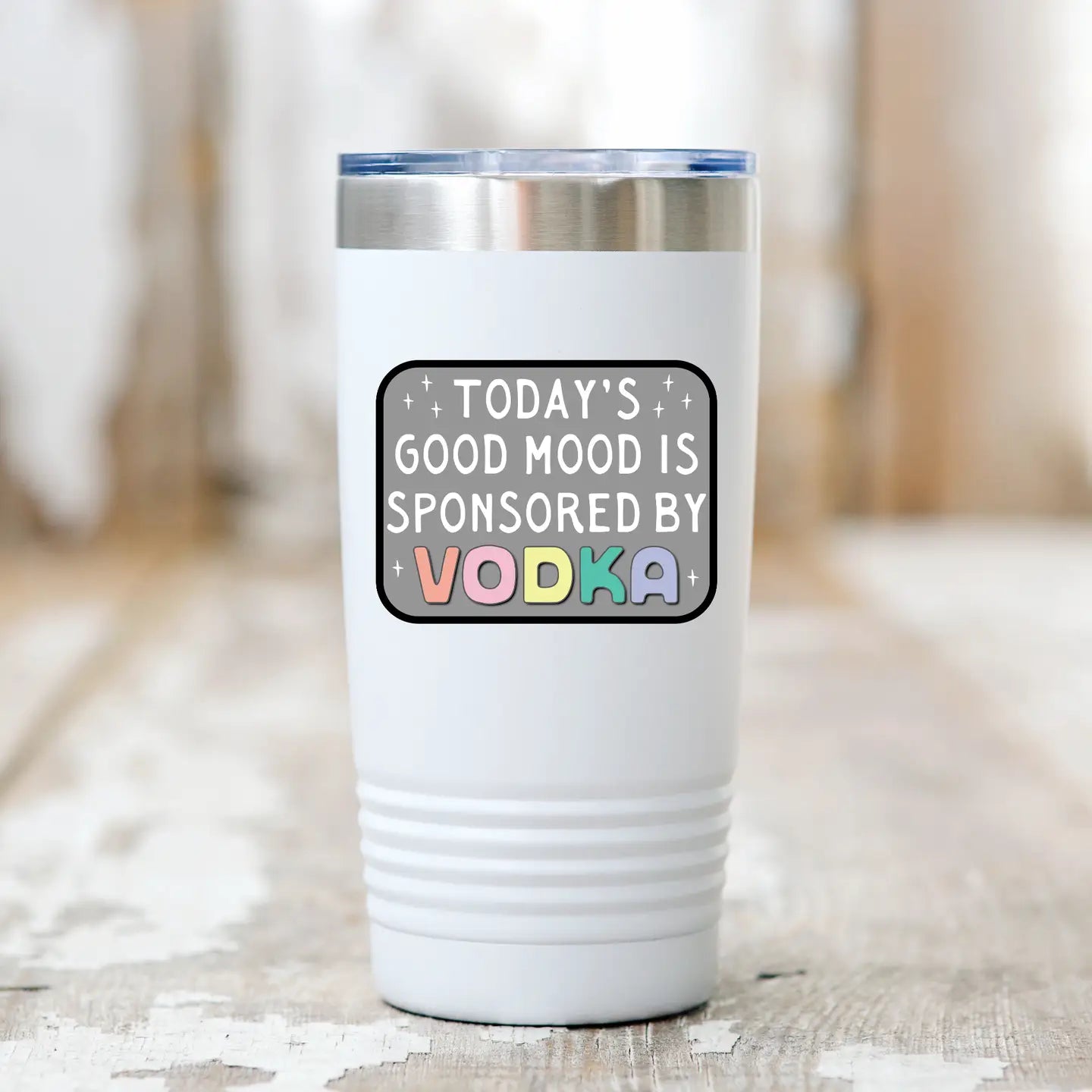 Today's Good Mood Is Sponsored By Vodka Sticker