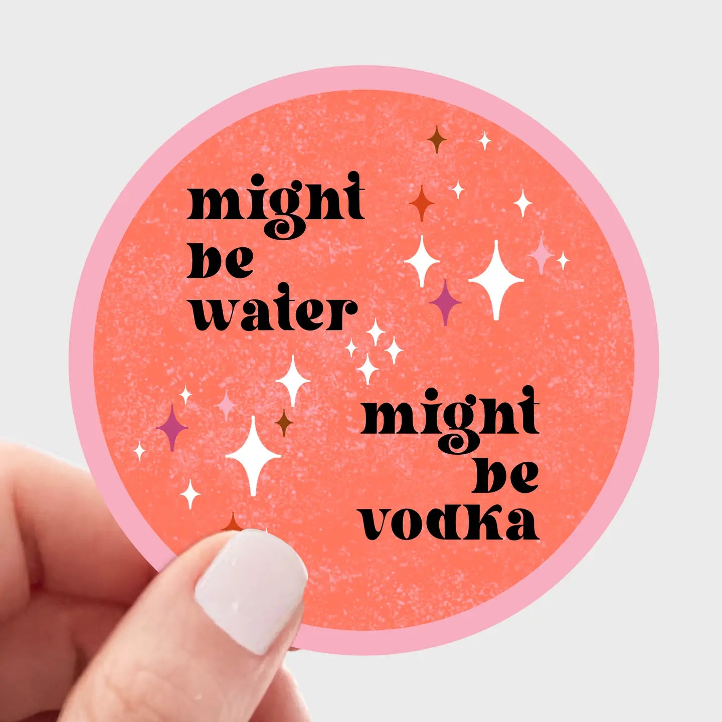 Might Be Water, Might Be Vodka Sticker